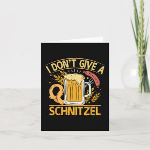 I Dont Give A Schnitzel Beer Pretzel Card
