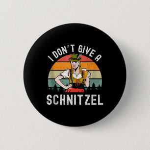 I Dont Give A Schnitzel Beer Wurst Funny German Ta 6 Cm Round Badge