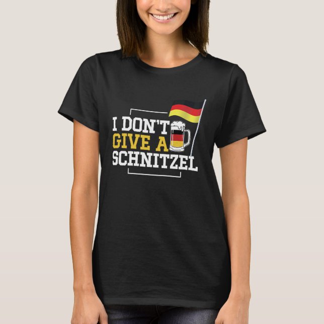 i dont give a schnitzel funny germans in the usa T-Shirt (Front)