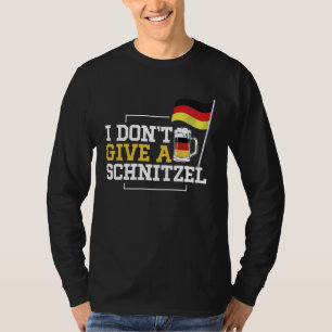 i dont give a schnitzel funny germans in the usa T-Shirt