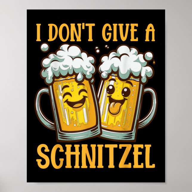 I Dont Give A Schnitzel German Beer Wurst Funny  Poster (Front)