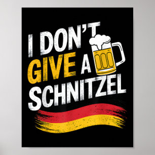 I Dont Give A Schnitzel German Beer Wurst Funny Poster