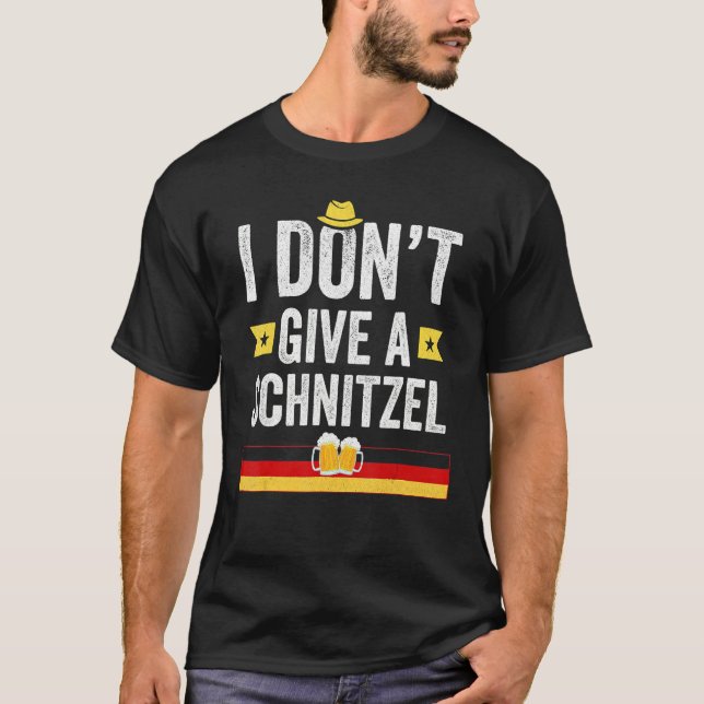 I Don't Give A Schnitzel  German T-Shirt (Front)