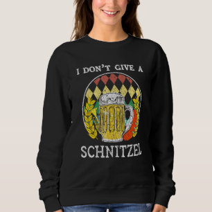 I Dont Give A Schnitzel Oktoberfest Beer Drinking Sweatshirt