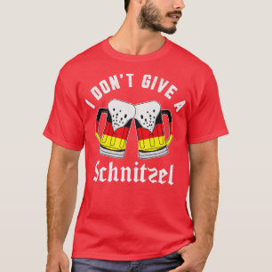 I Dont Give A Schnitzel Oktoberfest Funny Drinking T-Shirt