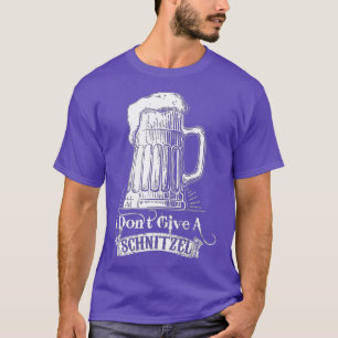 I Don't Give A Schnitzel  Oktoberfest Germany Beer T-Shirt