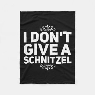I Don't Give A Schnitzel Shirt Funny German Tee  Fleece Blanket
