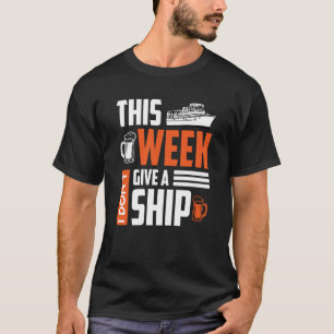 I don't give a ship cruise vacation spring break   T-Shirt