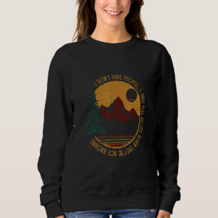 I Don't-Hate People Funny Camping Sweatshirt