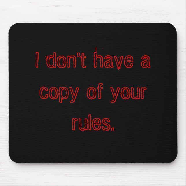 I don't have a copy of your rules. mouse pad (Front)