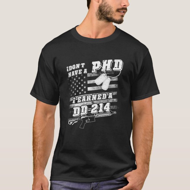 I Don't Have A PHD T-Shirt (Front)