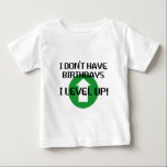 I Don't Have Birthdays... Baby T-Shirt<br><div class="desc">I Don't Have Birthdays, I level up! Funny Gaming gifts and tees</div>