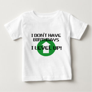 I Don't Have Birthdays... Baby T-Shirt