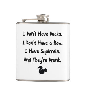 I Don't Have Ducks Hip Flask