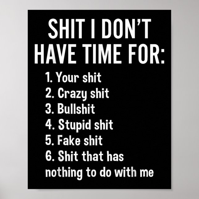 I Don't Have Time For - Funny Sarcastic Saying Nov Poster (Front)