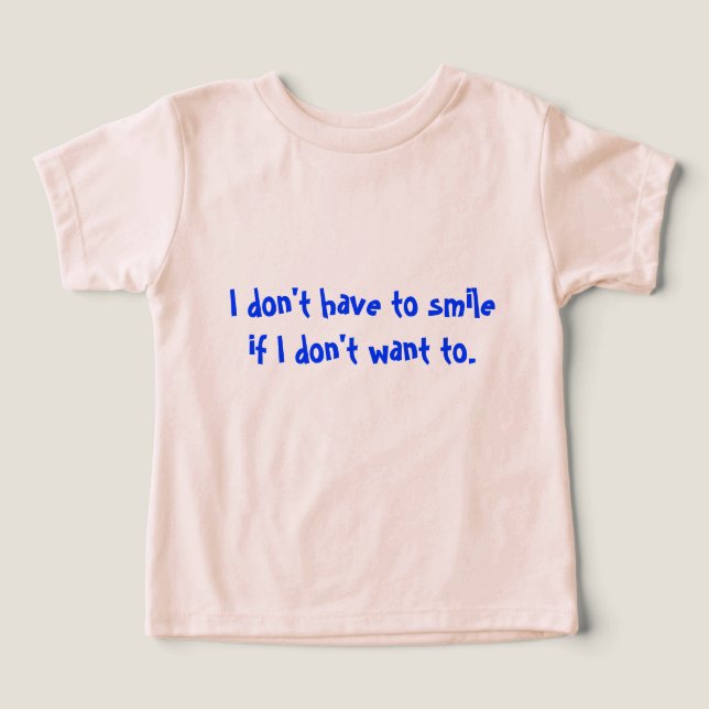 "I don't have to smile" apparel (Design Front)