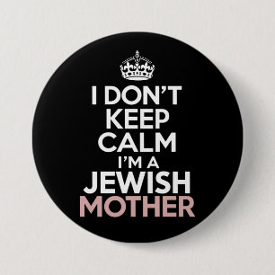 I Don't Keep Calm I'm A Jewish Mother Hanukkah 7.5 Cm Round Badge