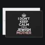 I Don't Keep Calm I'm A Jewish Mother Hanukkah Invitation<br><div class="desc">I Don't Keep Calm I'm A Jewish Mother Hanukkah</div>
