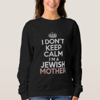 I Don't Keep Calm I'm A Jewish Mother Hanukkah 
