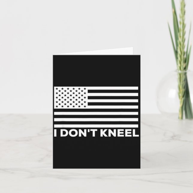 I Don't Kneel  Card (Front)