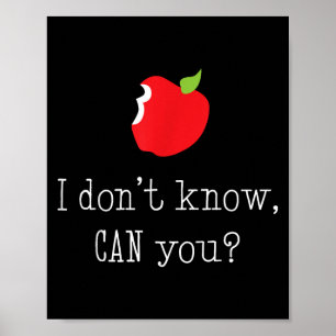 I Dont Know, Can You_ Shirt, Funny Teacher Grammar Poster
