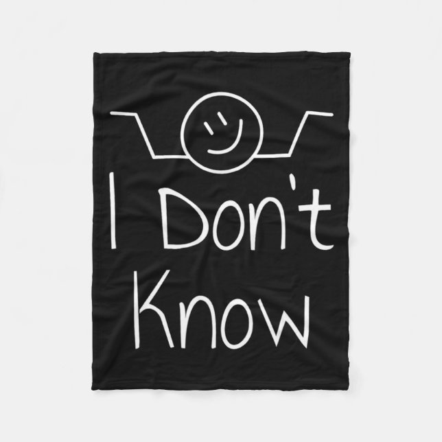 I Dont Know Hand Drawn Shrug Funny _3  Fleece Blanket (Front)