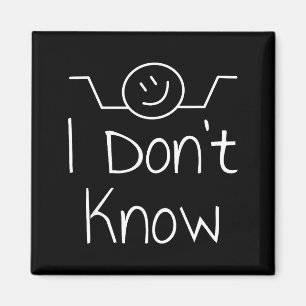 I Don't Know Hand Drawn Shrug Funny Men Women  Magnet