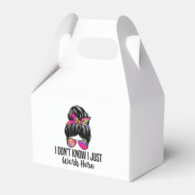 I Don't Know I Just Work Here Funny Sarcasm Quotes Favour Box (Front Side)