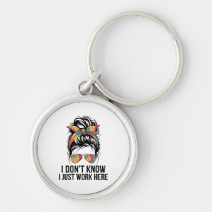 I Don't Know I Just Work Here Funny Sarcasm Quotes Key Ring