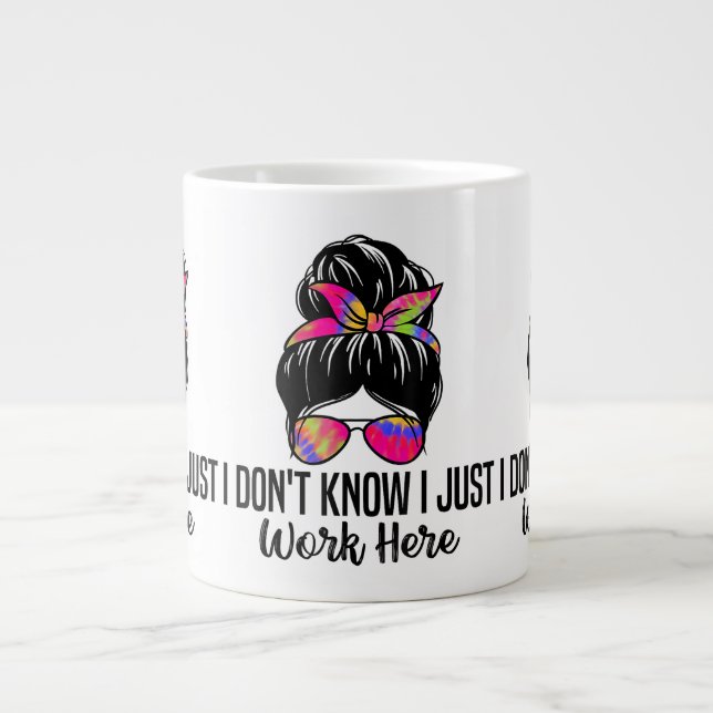 I Don't Know I Just Work Here Funny Sarcasm Quotes Large Coffee Mug (Front)