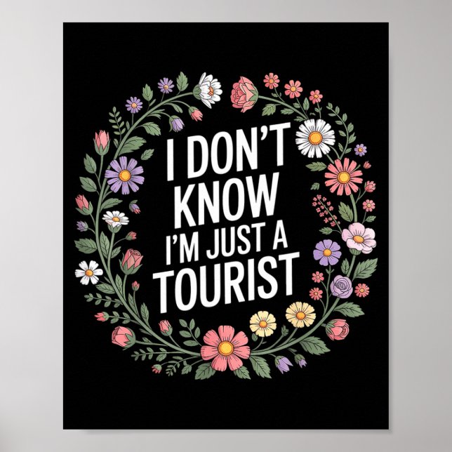 I don't know i'm just a tourist -  poster (Front)