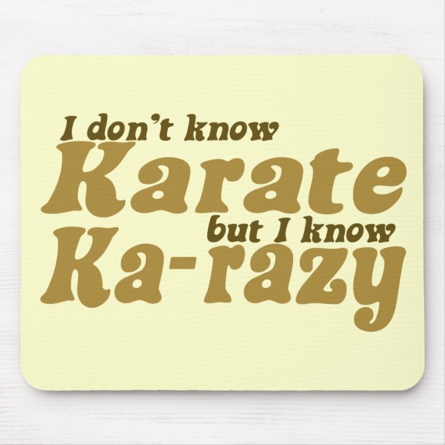 I don't Know Karate Mouse Pad (Front)