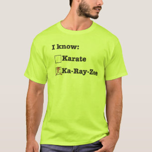 I Don't Know Karate T-Shirt
