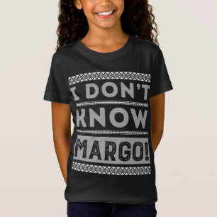 I Don't Know Margo Ugly Christmas Sweater Funny Gi