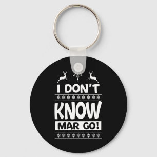 I Don't Know-margo Ugly Sweater Funny Christmas Fo Key Ring