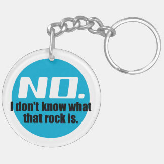 I Don't Know What That Rock Is (Blue) Key Ring