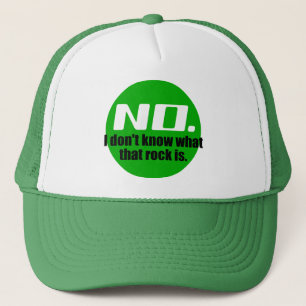 I Don't Know What That Rock Is (Green) Print Trucker Hat
