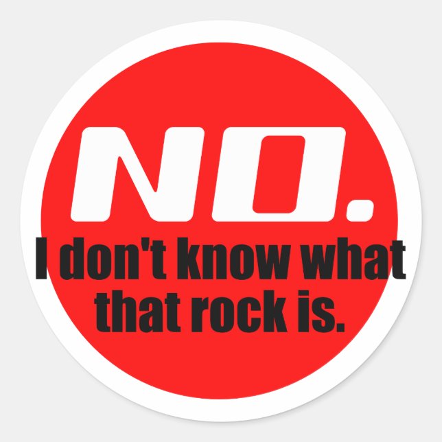I Don't Know What That Rock Is (Red) Classic Round Sticker (Front)