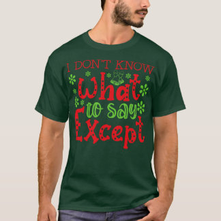 I dont know what to say Except 1 T-Shirt