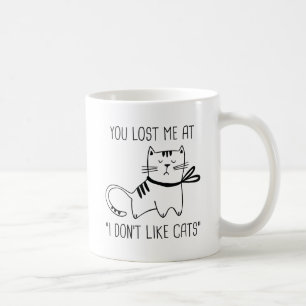 I Don't Like Cats Coffee Mug