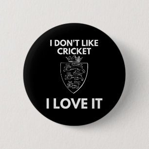 I Don't Like Cricket I Love It England Cricket 6 Cm Round Badge
