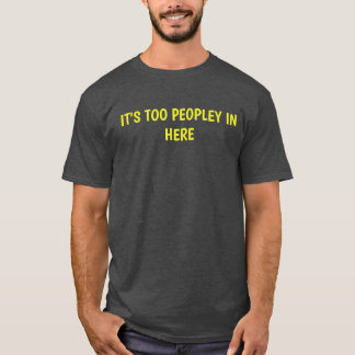 I don't like crowds T-Shirt