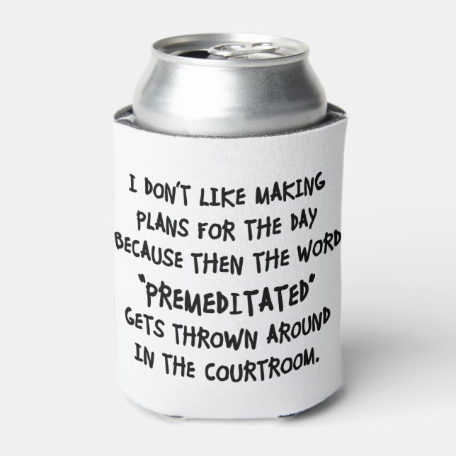 I Don't Like Making Plans Can Cooler (Can Front)