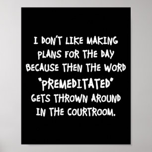 I Don't Like Making Plans Funny Saying Sarcastic Poster
