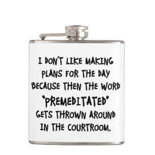 I Don't Like Making Plans Hip Flask