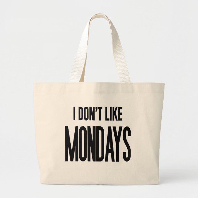 I don't like Mondays Large Tote Bag (Front)