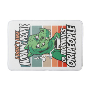 I don't like morning people or mornings or people bath mat