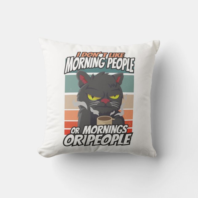 I don't like morning people or mornings or people cushion (Front)