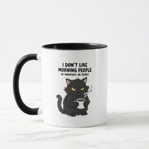 I Don't Like Morning People or Mornings or People Mug