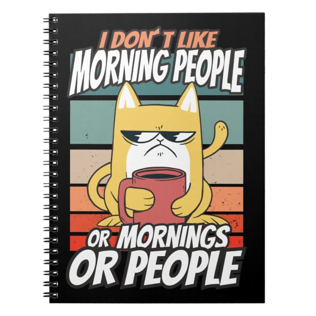 I don't like morning people or mornings or people notebook (Front)